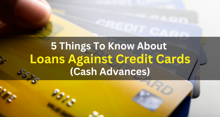 Loans Against Credit Cards